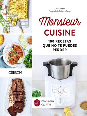 cover image of Monsieur Cuisine. 100 recetas que no te puedes perder